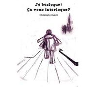 Je berloque ! Ça vous interloque ? Christophe Guérin (Auteur)