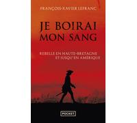Je boirai mon sang - François-Xavier Lefranc - Pocket - Poche - Roman