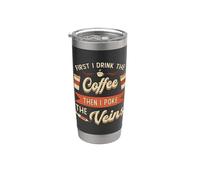 Je bois d'abord le café Phlébotomyl Infirmière Phlébotomiste Gobelet isotherme en acier inoxydable double paroi