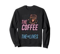Je Bois d'abord Le café, Puis Je Sauve des Vies Sweatshirt