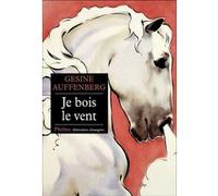Je bois le vent Gesine Auffenberg (Auteur)