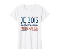 Je bois toujours avec modération / Je suis modération T-Shirt