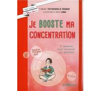 Je booste ma concentration: Spécial 11-15 ans 12 semaines pour recentrer son attention
