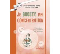 Je booste ma concentration Spécial 11-15 ans 12 semaines pour recentrer son attention - Sophie Lambda - Jouvence - broché - Guide