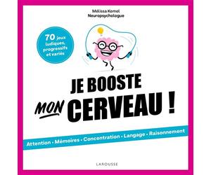 Je booste mon cerveau ! - Melissa Kemel - Larousse - broché - Guide
