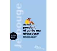 Je bouge avant, pendant et après ma grossesse - Mathilde Hyvarinen - Planete Sante - broché - Guide
