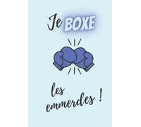 Je boxe les emmerdes - agenda semainier non daté: weekly planner petit format a5 pour la rentrée le bureau l'école à commencer à tout moment de ... et positive pour se motiver et aimer la vie !