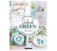 Je brode green !: 35 modèles nature et délicats à broder partout !