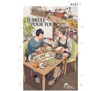 Je brûle pour toi - Tome 01 Noji (Auteur), Noji (Illustration), Noji (Scénario)