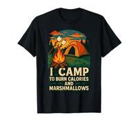 Je campe pour brûler des Calories et Faire du Camping avec des guimauves T-Shirt