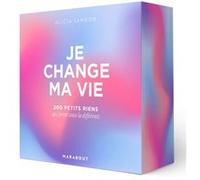 Alicia Sandon – Je change ma vie – 170 petits riens qui feront la différence – broché
