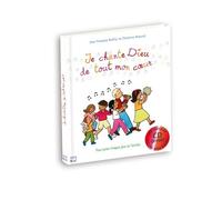 Je chante Dieu de tout mon coeur (1 livre + 1 CD) : Pour prier chaque jour en famille