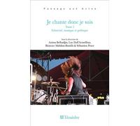 Je chante donc je suis Tome 1 - Ethnicité, musique et politique - Anissa Belhadjin - Teraedre - broché - Essai