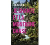 Je chante et la montagne danse