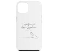 Je Chante Parce Que Je suis Heureuse Je Chante Parce Que Je suis Un Moineau Libre Coque pour iPhone 13