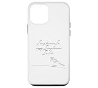 Je Chante Parce Que Je suis Heureuse Je Chante Parce Que Je suis Un Moineau Libre Coque pour iPhone 12 Mini