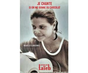 JE CHANTE SI ON ME DONNE DU CHOCOLAT: NOUVELLES & ANCIENNES
