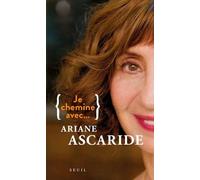 Je chemine avec Ariane Ascaride