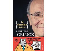Je chemine avec Philippe Geluck - Philippe Geluck - Seuil - broché - Essai