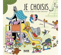 Olivier Dupin – Je choisis – Album jeunesse – Cartonné