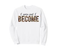 Je Choisis ce Que Je deviens : Le Positif, l'amour, l'inspiration, la Motivation Sweatshirt