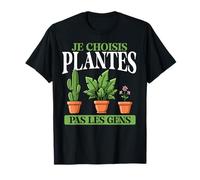 Je Choisis Plantes Pas Humains Funny French Plant Lover T-Shirt