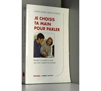 Je choisis ta main pour parler