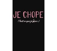 Je chope: carnet de conquêtes, cahier sexuel à remplir, mixte