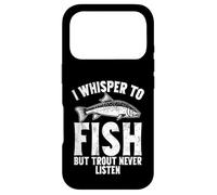 Je chuchote pour pêcher, mais la Truite n'écoute jamais Coque pour iPhone 17 Pro