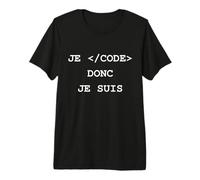 Je Code Donc Je suis Humour Informatique et Programmeur T-Shirt Haut de Gamme