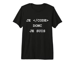 Je Code Donc Je suis Humour Informatique et Programmeur T-Shirt Haut de Gamme