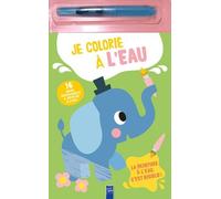 Je Colorie À L'eau L'éléphant - Avec 1 Stylo À Eau