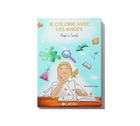 Je colorie avec les anges, Anya à l'école - Jennifer Cabley - Univers-Cite Mikael - broché - Document jeunesse