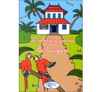 Je colorie et écris La Guyane - Solange Guinamard - Orphie G.doyen Editions - broché - Document jeunesse