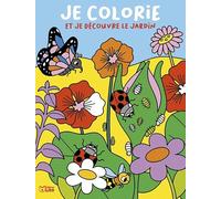 Je Colorie Et Je Découvre Le Jardin