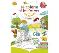 Je colorie et je m'amuse avec les Alphas Vive les vacances !