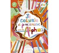 Je colorie et m'amuse avec les Alphas
