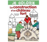 Je Colorie La Construction D'un Chateau Fort