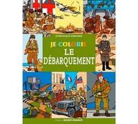Je colorie le Débarquement Dominique Ehrhard (Illustration)