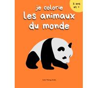 Je colorie les animaux du monde - 50 animaux à colorier pour enfants