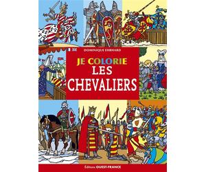Je colorie les chevaliers - Dominique Ehrhard - Ouest France - broché - Document jeunesse