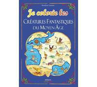 Je Colorie Les Créatures Fantastiques Du Moyen-Âge