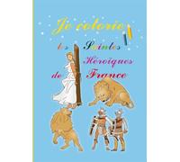 Je colorie les saintes héroïques de France