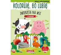 Je colorie parce que j'aime. Animaux de la campagne avec autocollants (Buch auf Polnisch)