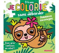 Je colorie sans déborder (2-4 ans) - Animaux sauvages (Paresseux) T78 - Avec gros contours en relief ! - Nadine Piette - Hemma - broché - Livre-jeu