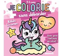 Je colorie sans déborder (2-4 ans) - Bébés licornes T81 - Nadine Piette - Hemma - broché - Livre-jeu