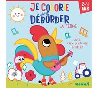 Je colorie sans déborder - La ferme - livre coloriage 2 ans - Colorier sans dépasser - gros contours colorés - contour paillettes - contour relief - premier coloriage - apprendre à colorier