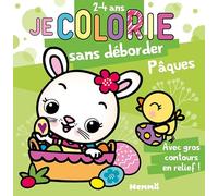 Je colorie sans déborder (2-4 ans) - Pâques - Bloc de coloriages aux contours épais pailletés et en relief - Dès 2 ans