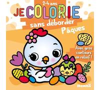 Je colorie sans déborder (2-4 ans) - Pâques - Bloc de coloriages aux contours épais pailletés et en relief - Dès 2 ans