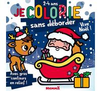 Je colorie sans déborder (2-4 ans) - Vive Noël ! T80 - Avec gros contours en relief ! - Nadine Piette - Hemma - broché - Livre-jeu